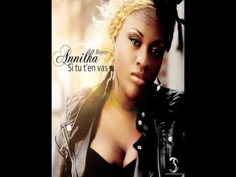 Annilka Boyce - Si tu t'en vas - [ZOUK 2011]