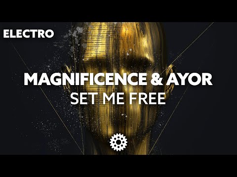 Magnificence & AYOR - Set Me Free