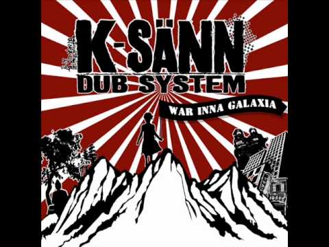 K-Sann Dub System - Burn down babylon part X