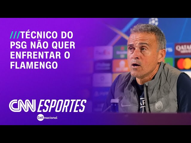 Técnico do PSG não quer enfrentar o Flamengo: “Prefiro o Pyramids” | CNN NOVO DIA
