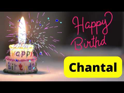 Happy birthday Chantal | birthday wishes
