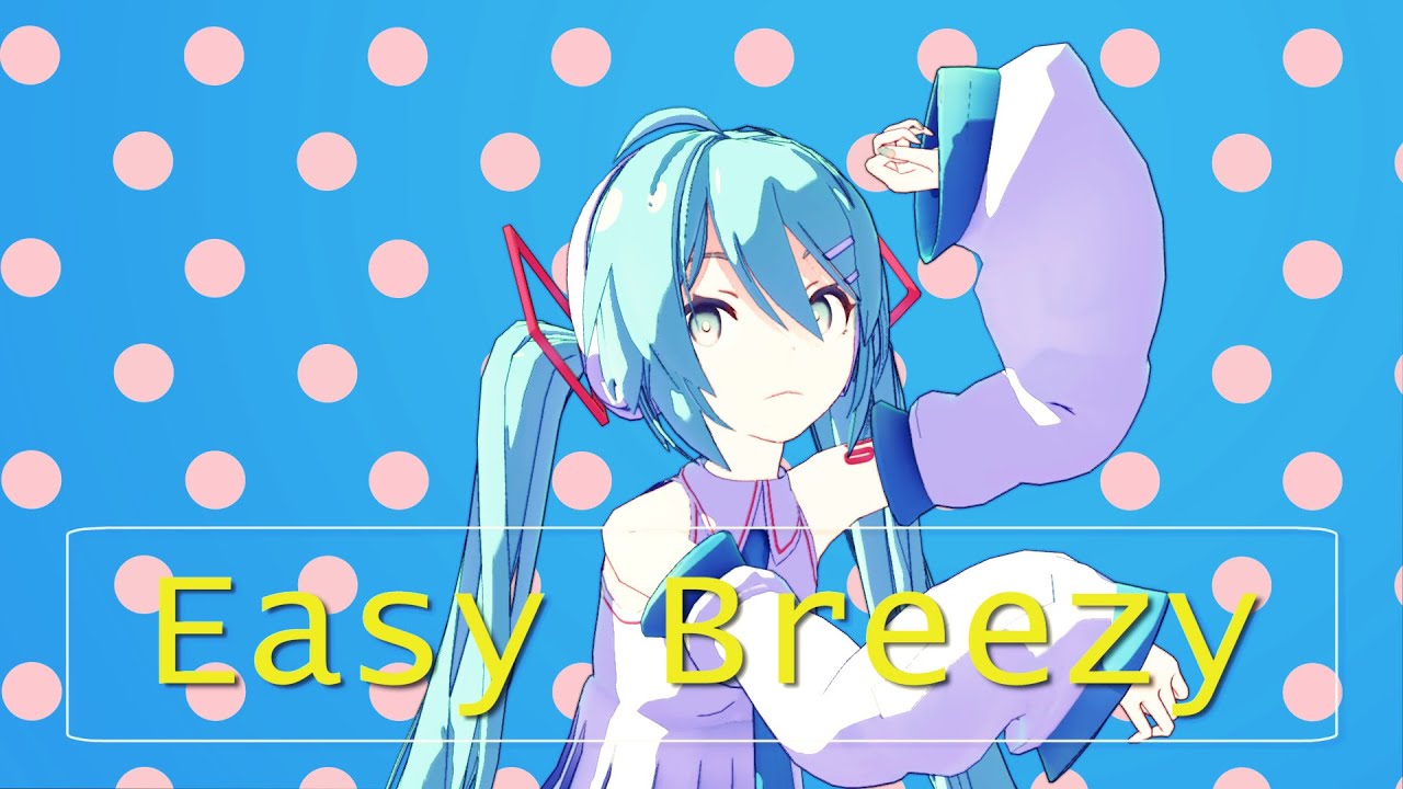 初音ミクには手を出すな！！「Easy Breezy」 歌ってみた【アニメMV】