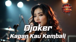 Download lagu Kapan Kau Kembali – Joker | Slow Rock Cover Rock Blaster mp3