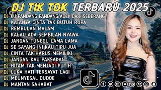 Download lagu DJ TIKTOK TERBARU 2025 || DJ CINTA DARI SEBERANG 🎵 DJ KATANYA CINTA TAK BUTUH RUPA 🎵 FULL ALBUM❗❗ mp3