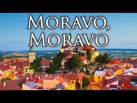 Moravia Patriotic Song: Moravo, Moravo - Moravia, Moravia