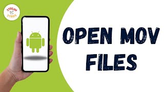 How to open MOV files in Android