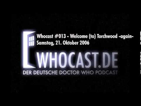 Whocast #013 - Welcome (to) Torchwood -again-  21. Oktober 2006