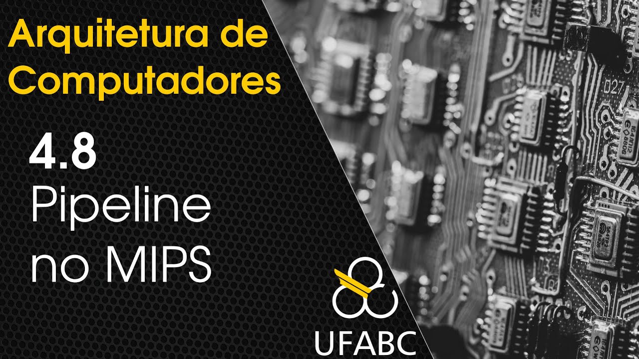 4.8 - Arquitetura de Computadores -  Pipeline no MIPS