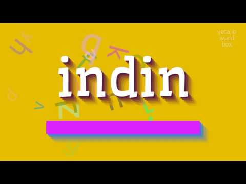 INDIN - HOW TO PRONOUNCE IT?