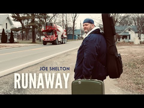 Runaway (Official Music Video) By Joe Shelton