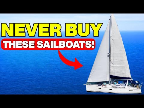 Worst Sailboats You Should NEVER Buy