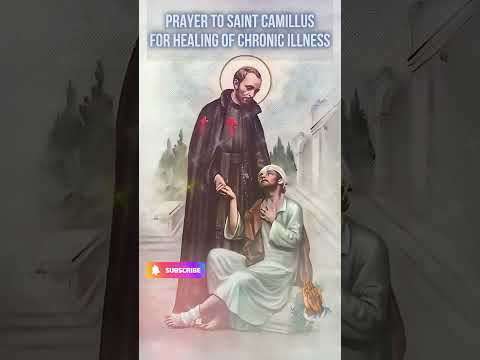 Prayer to St. Camillus de Lellis for Healing of Chronic Sickness