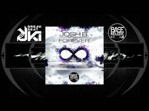 Josh B - Forever (Original Mix) Base Industry Records
