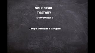 Tuto - Noir Dy©sir - Tostaky - Tempo Normal Guitare seulement 1 ton en dessous