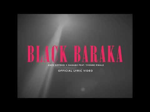 Enzo Siffredi x BAQABO - BLACK BARAKA feat Yvonne Mwale [Lyric Video]