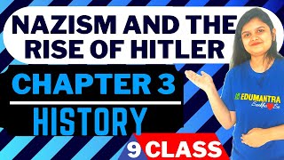 NAZISM AND THE RISE OF HITLER || CLASS 9 HISTORY || COMPLETE CHAPTER 3 BY ARYA MISS.