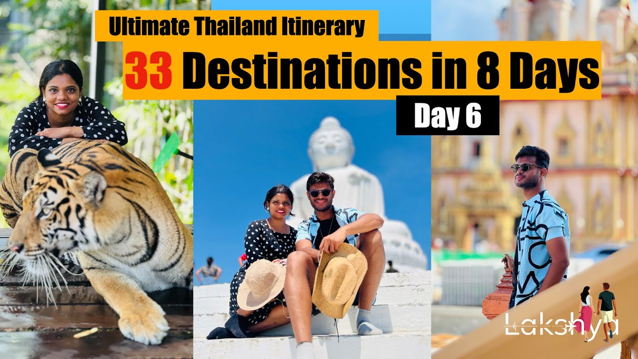 Day 7: Wat Chalong, Tiger Park & Island Hopping - Lakshya Travel Video - Day 12