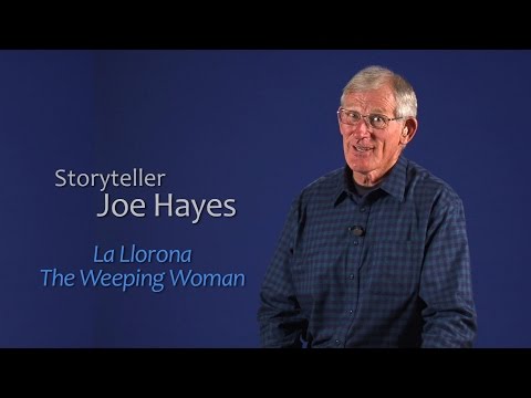 Storyteller Joe Hayes: La Llorona The Weeping Woman