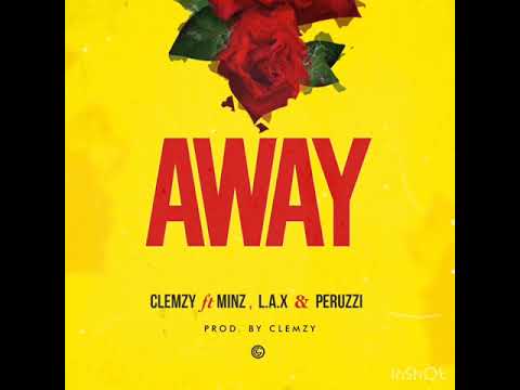 AWAY - CLEMZY ft MINZ, L.A.X & PERUZZI Officail Audio