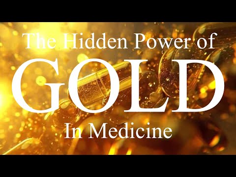 The Hidden Power of Gold in Medicine