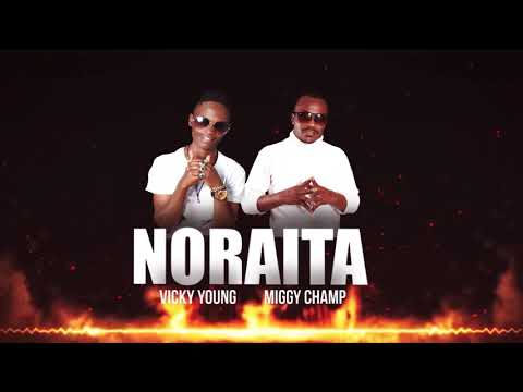 Noraita (Official Audio) - Vickyoung x Miggy Champ