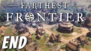 The Last Assault - Farthest Frontier (END)