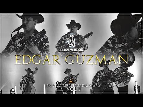 Julian Mercado - Edgar Guzman [EN VIVO DESDE GUADALAJARA VOL.1]