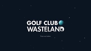 Golf Club Wasteland Gameplay - Xbox Series X