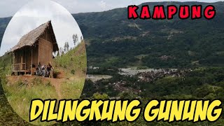 Download lagu KAMPUNG LUAR BISA, DIATAS GUNUNG DIBAWAH GUNUNG||KERAMAHAN WARGA KAMPUNG CIPONGPOK#RIOASGAR2#part01 mp3