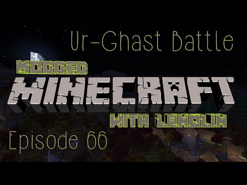 Modded Minecraft 1.7.10: S01E66 - Ur-Ghast Battle
