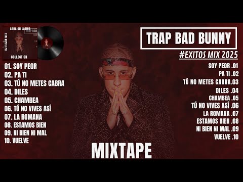 BAD BUNNY 2017 TRAP MIX | BEST OF BAD BUNNY TRAP MIX