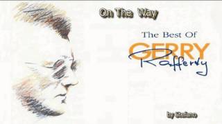 Gerry Rafferty - On The Way..