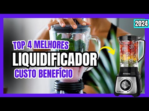 Top 4 Melhores Liquidificador Custo Benefício 2024 - Qual Melhor Liquidificador Comprar Bom/Barato?