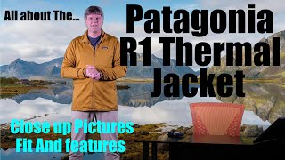 All About The Patagonia R1 Thermal Jacket