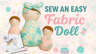🪡 Sew a Swaddled Fabric Doll | Easy Beginner Tutorial (+ Printable PDF Pattern!) Baby Plush Sewing