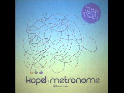 Kopel & Metronome - Distant Memories - Official