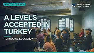 A Levels Turkish University Admission 2026: Step by Step Guide for International