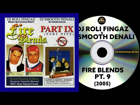 MIXTAPE : Fire Blends Pt. 9 (2005) | DJ Roli Fingaz | DJ Smooth Denali