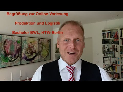 Prof. Dr.-Ing. Stephan Wilksch, Begrüßung Online Vorlesung Produktion und Logistik, BA-BWL