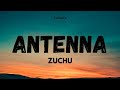 ANTENNA Zuchu Lyrics