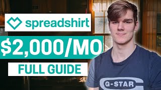How to Make Money With Spreadshirt as A Beginner (2022)