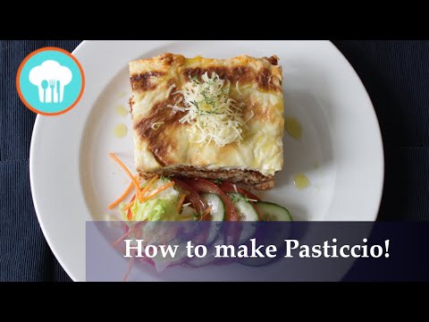How to make Pasticcio, the Greek Pastitsio