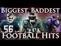 Biggest Baddest Football Hits Ever