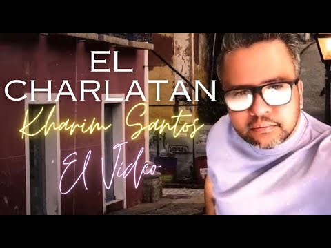 EL CHARLATAN BY KHARIM SANTOS
