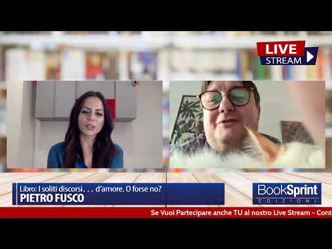 Pietro Fusco presenta in diretta il suo libro "I soliti discorsi… d’amore. O forse no?"