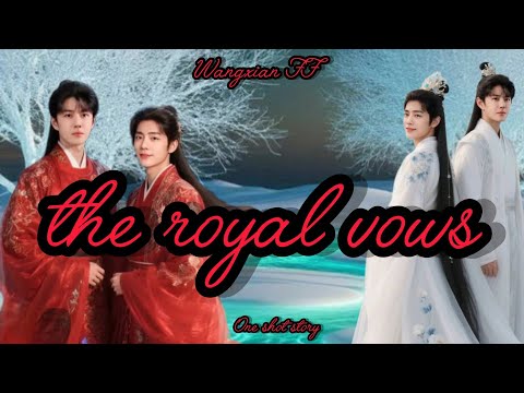 the royal vows][one shot story] wangxian FF]