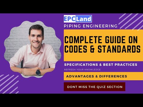 Codes, Standards, Specifications & Best Practices II Differences & Advantages #pipingdesign #epcland