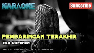 Download lagu PEMBARINGAN TERAKHIR -Gebby C Parera- KARAOKE mp3