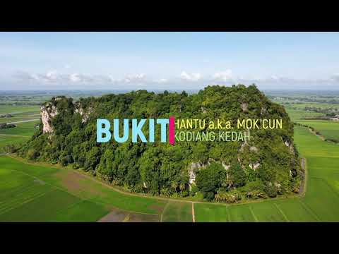 Bukit Hantu a.k.a Bukit Mok Cun Kodiang Kedah