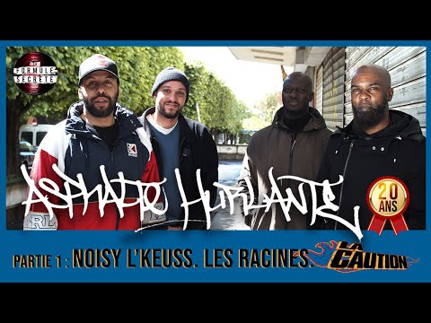 ASPHALTE HURLANTE – 20 ANS (1/3) // Noisy l'Keuss. Les Racines. (Nikkfurie, Mouloud, Féfé...)